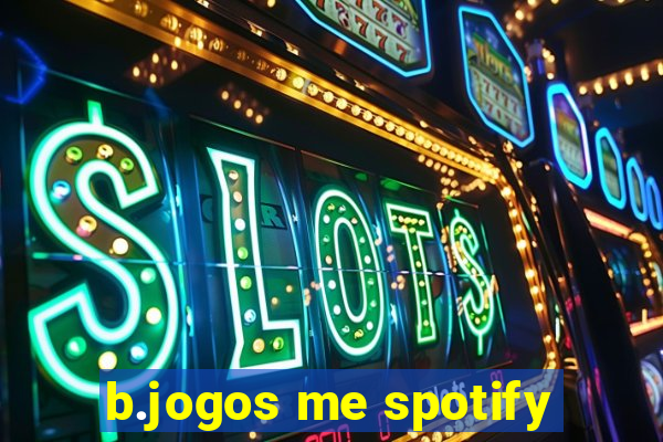 b.jogos me spotify